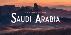 Top 10 things to do in Saudi Arabia