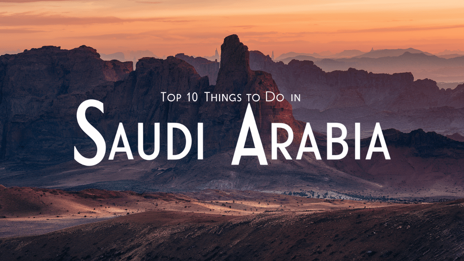 Top 10 things to do in Saudi Arabia-min